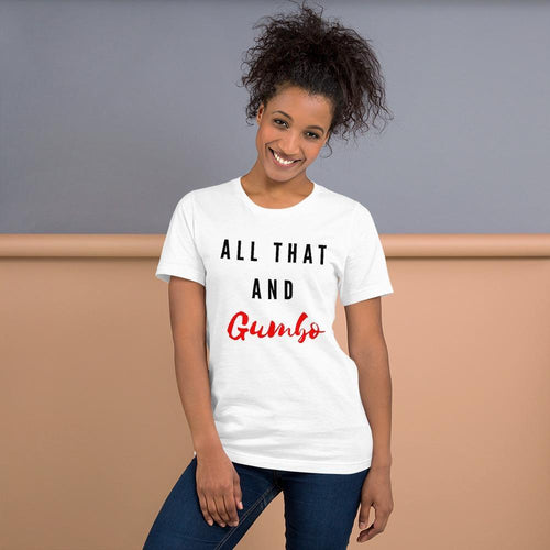 All That and Gumbo T-Shirt (White)